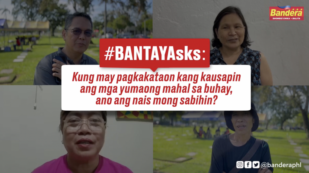 #Undas2023: Mensahe ng mga ka-BANDERA para sa mga yumaong mahal nila sa buhay